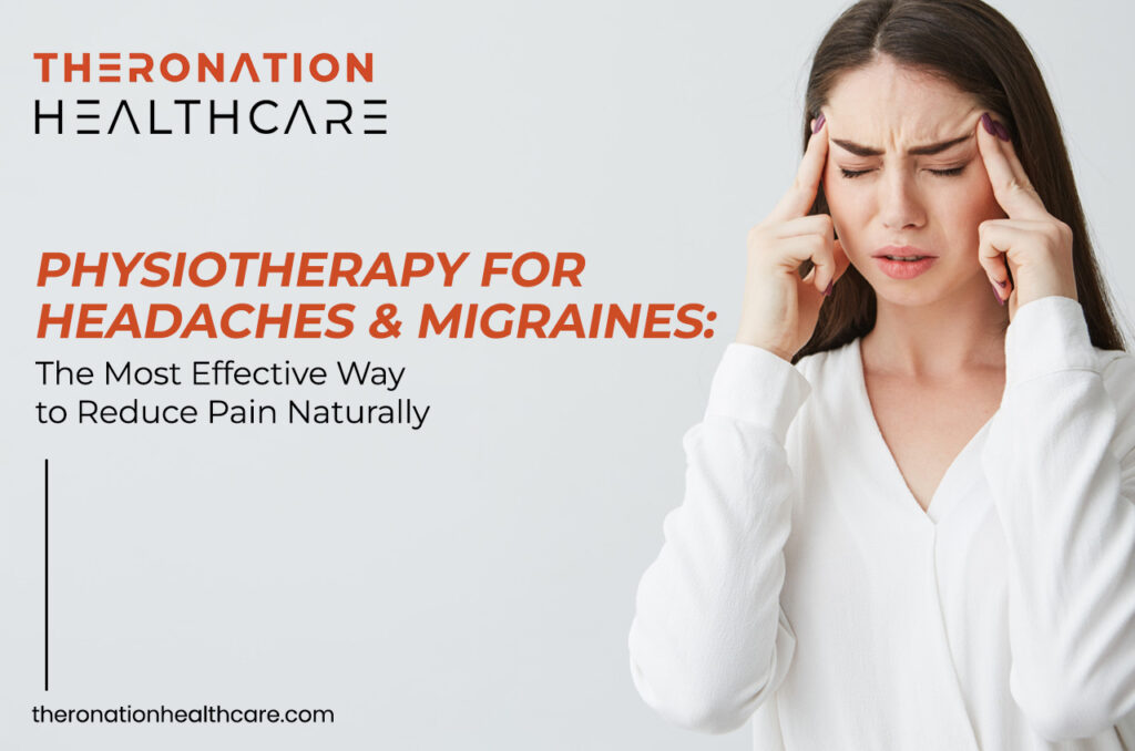 Physiotherapy for Headaches & Migraines