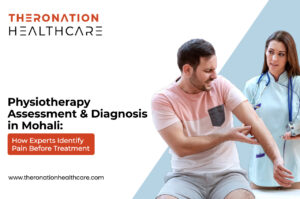 Physiotherapy Assessment & Diagnosis in Mohali